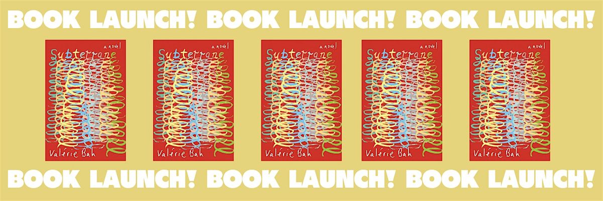 Book Launch: Val\u00e9rie Bah's Subterrane!