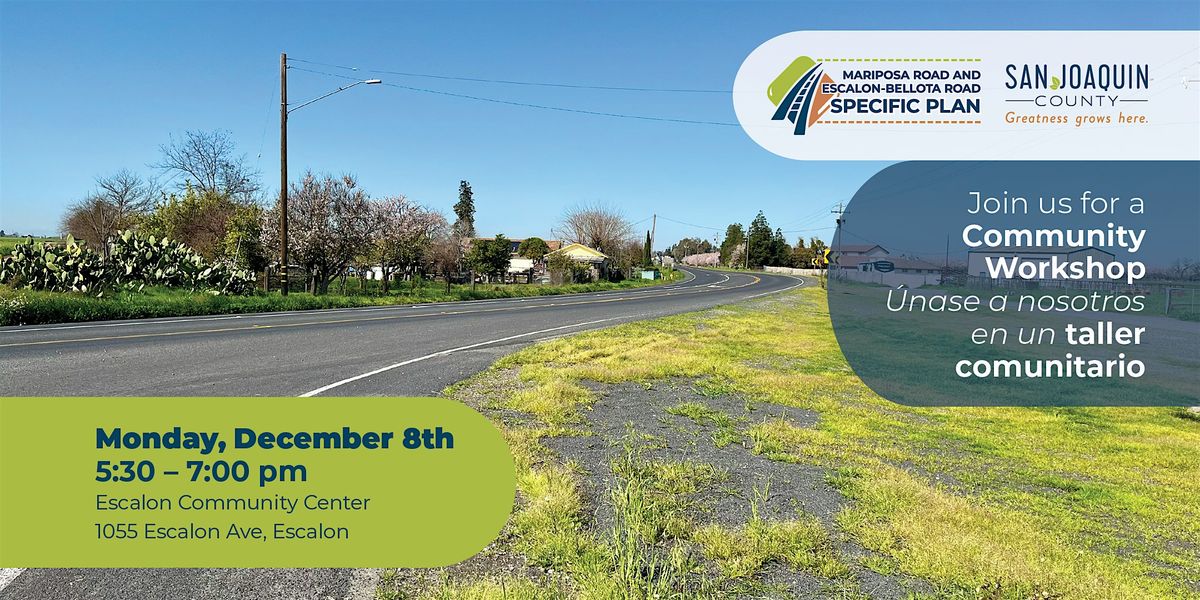 Mariposa Road and Escalon-Bellota Road Specific Plan Workshop