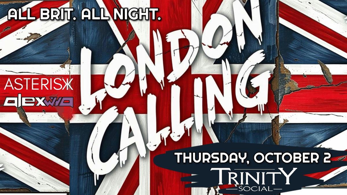 London Calling at Trinity Social