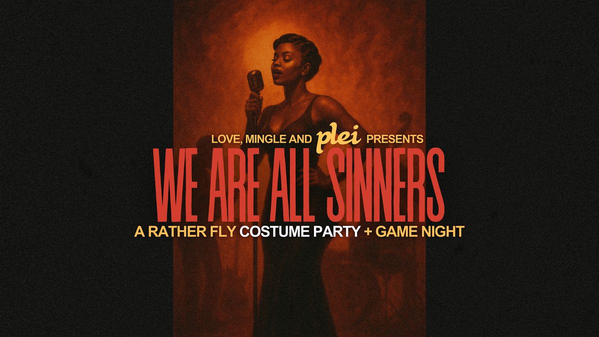 We Are All Sinners - Costume Party & Game Night