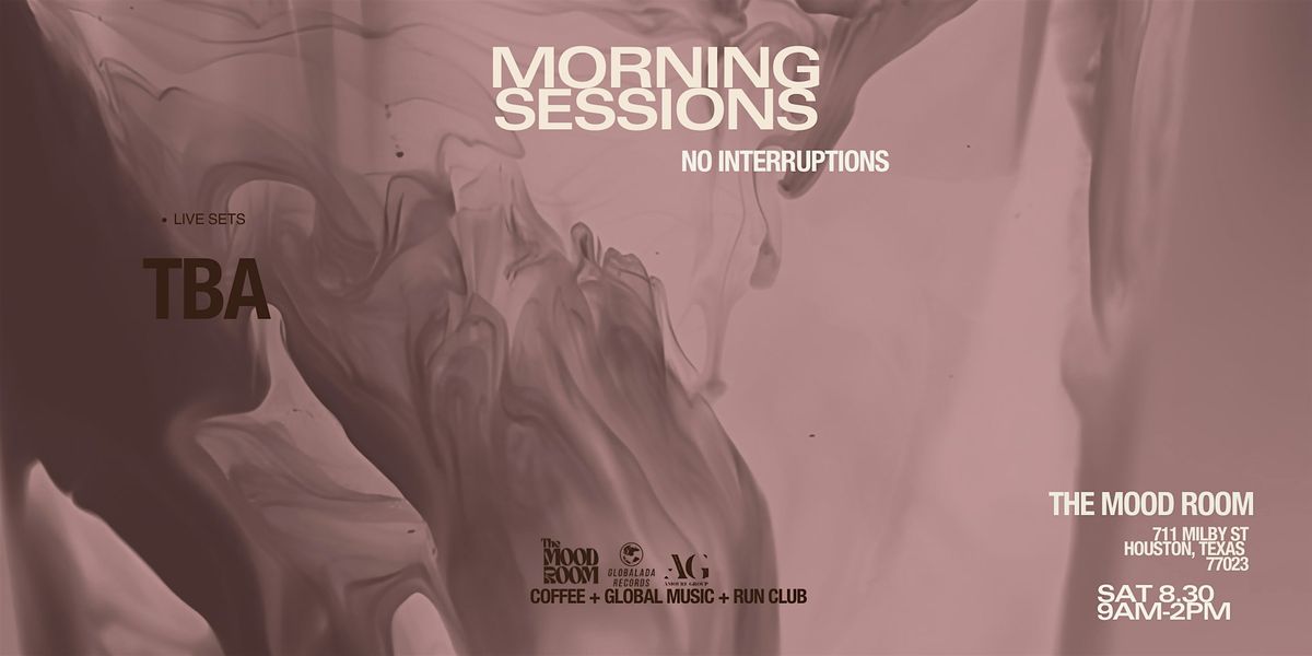 Morning Sessions by Globalada - Global House Music + Coffee + Run Club