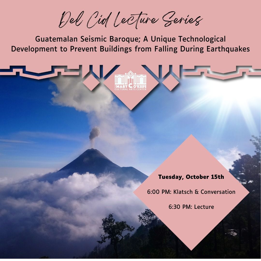 Del Cid Lecture Series: Guatemalan Seismic Baroque