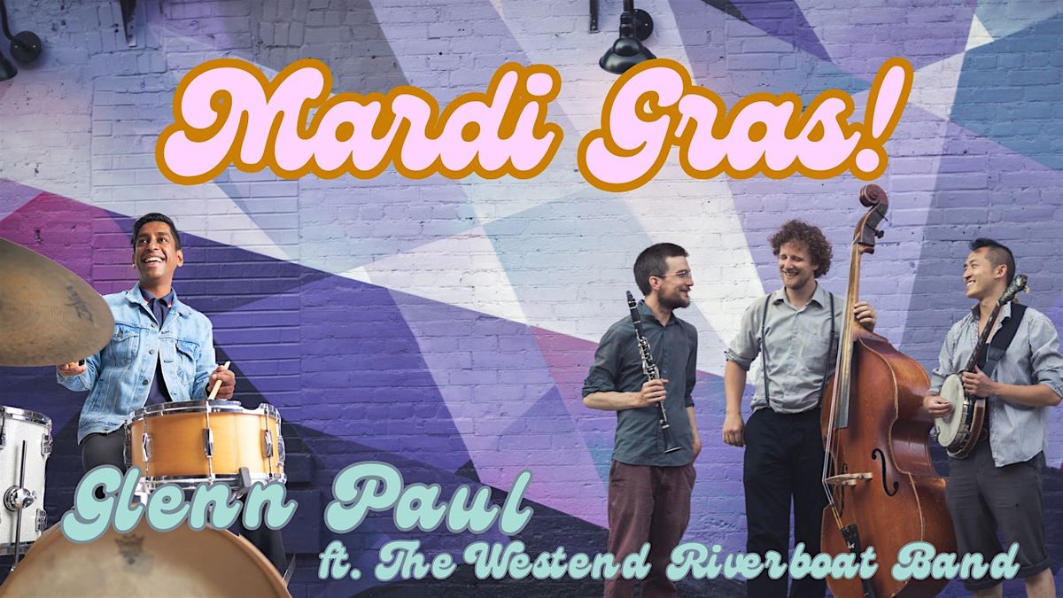 Mardi Gras with Glenn Paul & The Westend Riverboat Band