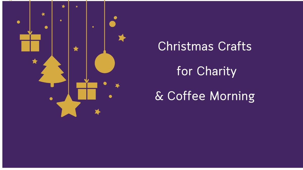 FREE! Christmas Crafts & Coffee Morning