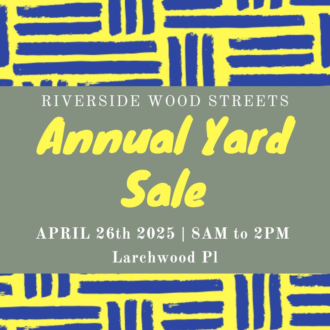 The Annual Wood Streets Yard Sale 4-26-25