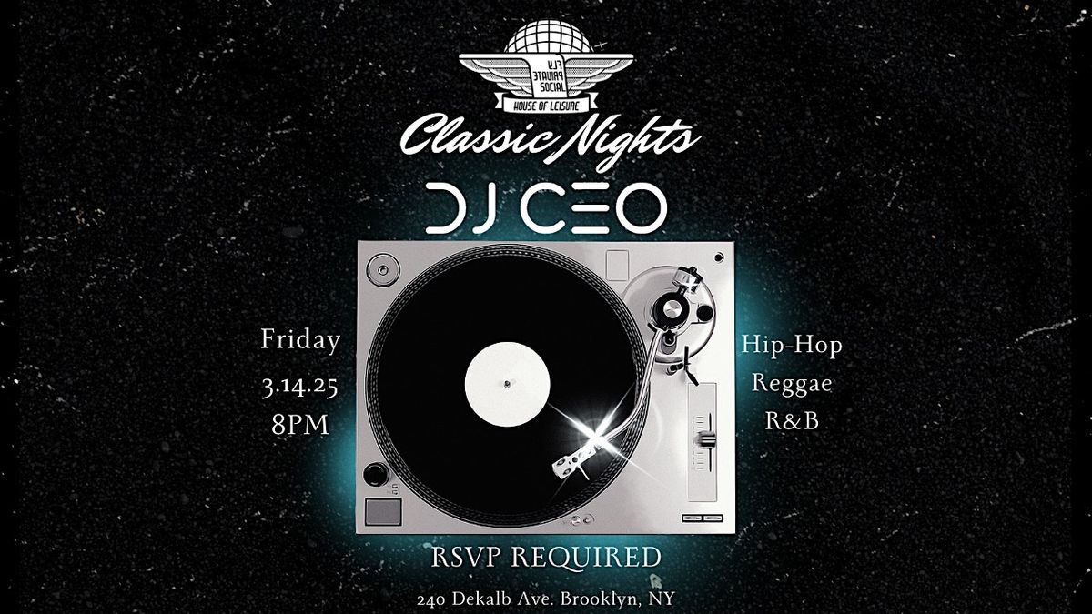 CLASSIC NIGHTS w\/DJ CEO