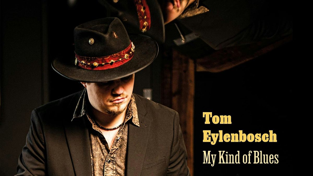 Tom Eylenbosch \u2729 My Kind of Blues \u2729 Club Concert Missy Sippy