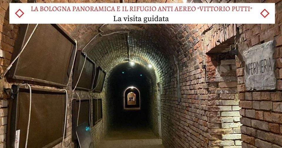 La Bologna Panoramica e il Rifugio Anti Aereo "Vittorio Putti" - Una visita guidata Esclusiva