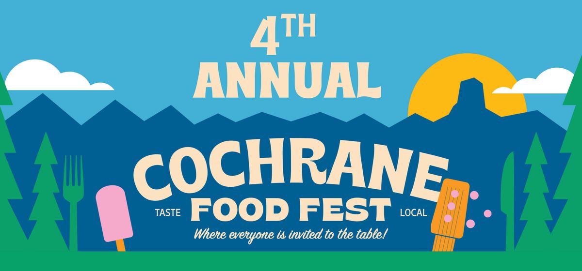 4th Annual Cochrane Food Fest