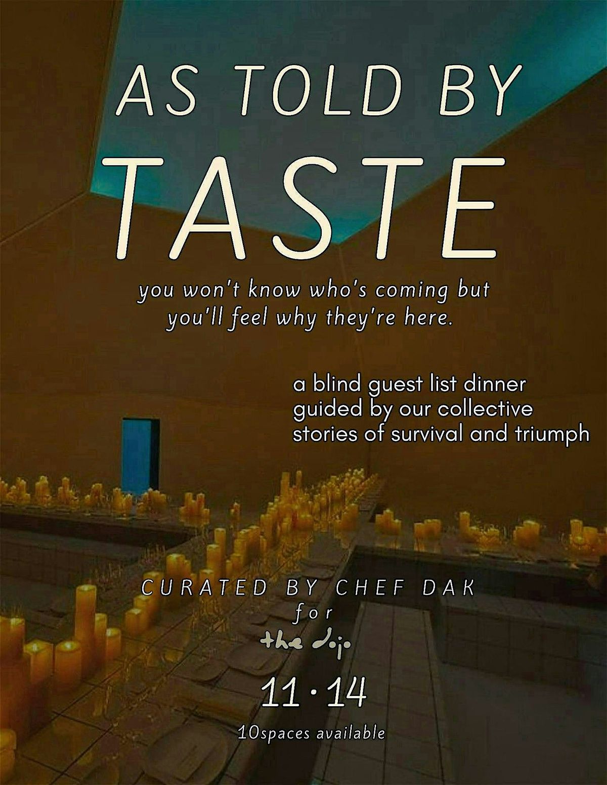 AS TOLD BY TASTE a blind folded sensory dinner w\/Chef Dak