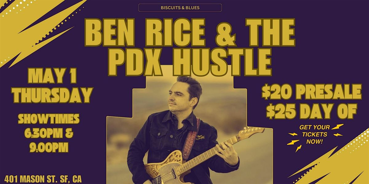 Ben Rice & The PDX Hustle  LIVE in SF