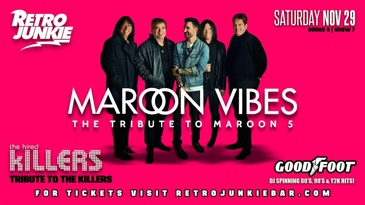 MAROON VIBES (Maroon 5 Tribute) + THE HIRED KILLERS (The Killers Tribute)