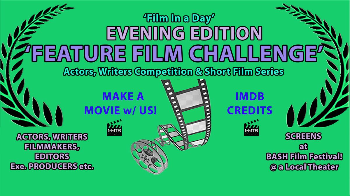 EVENING EDITION- Film in a Day' Actors, Writers, FEATURE FILM Challenge-PH