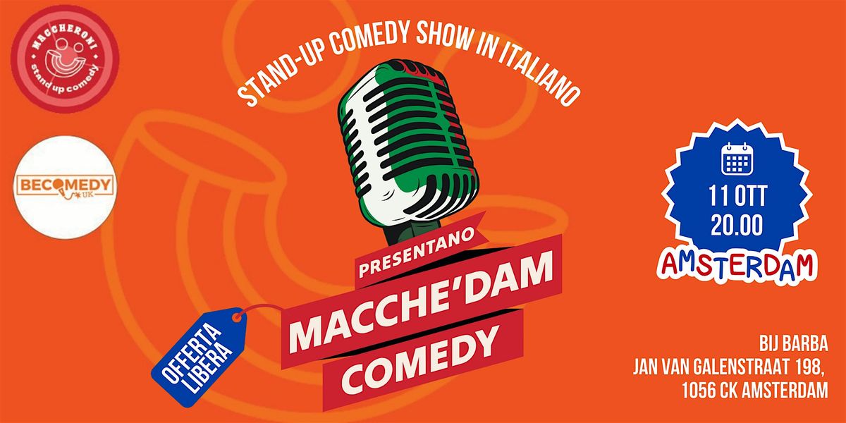 MACCHE\u2019DAM COMEDY - Stand-up Comedy in Italiano ad Amsterdam | 11 Ottobre