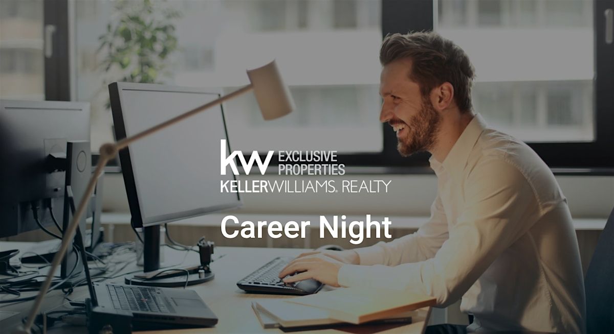 Career Night: Keller Williams Exclusive Properties