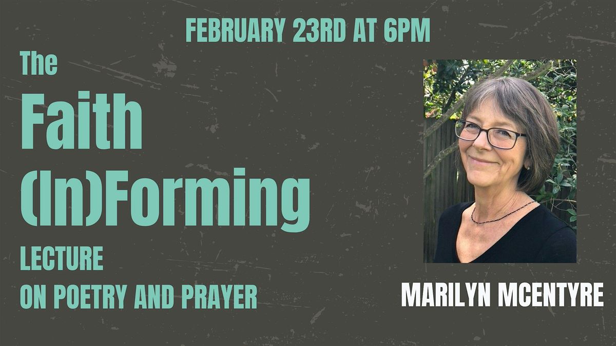 Prayer and Poetry: A Faith (In)Forming Lecture featuring Marilyn McEntyre