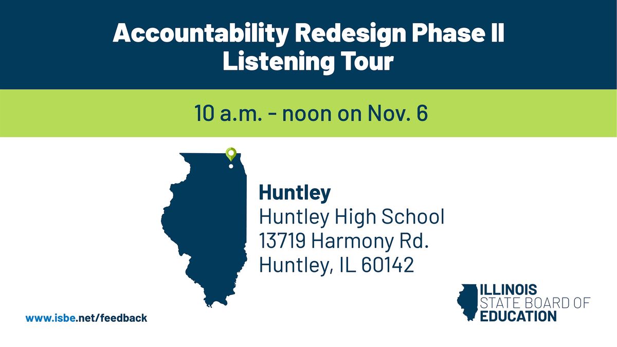 Accountability Redesign Phase II Listening Tour - Huntley