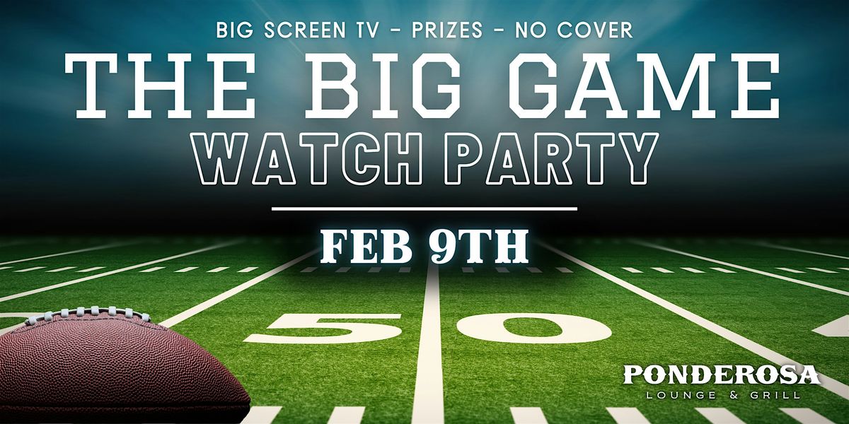 The Big Game Watch Party 2025