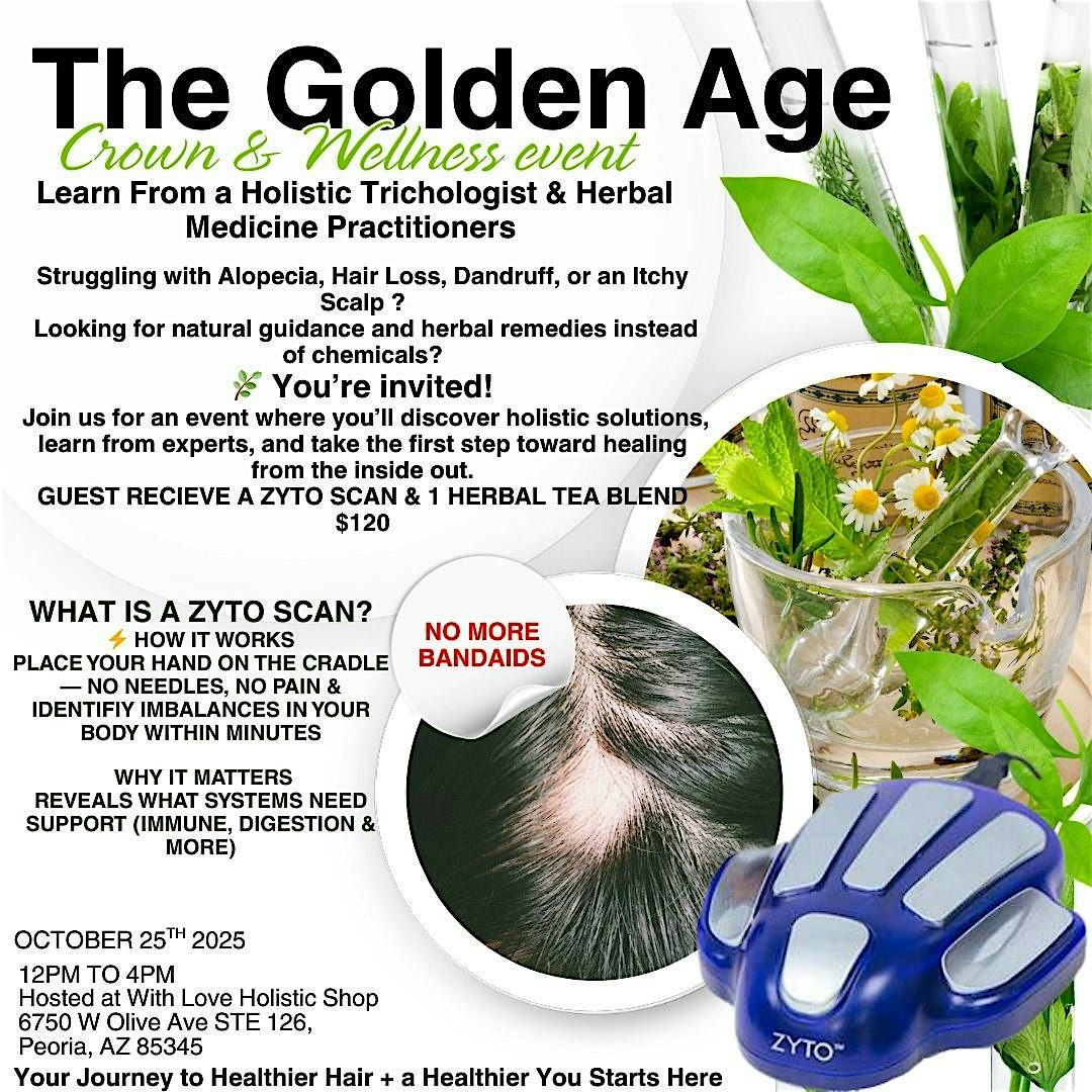 THE GOLDEN AGE CROWN & WELLNESS EVENT! HERBAL MEDICINE & TRICHOLOGY