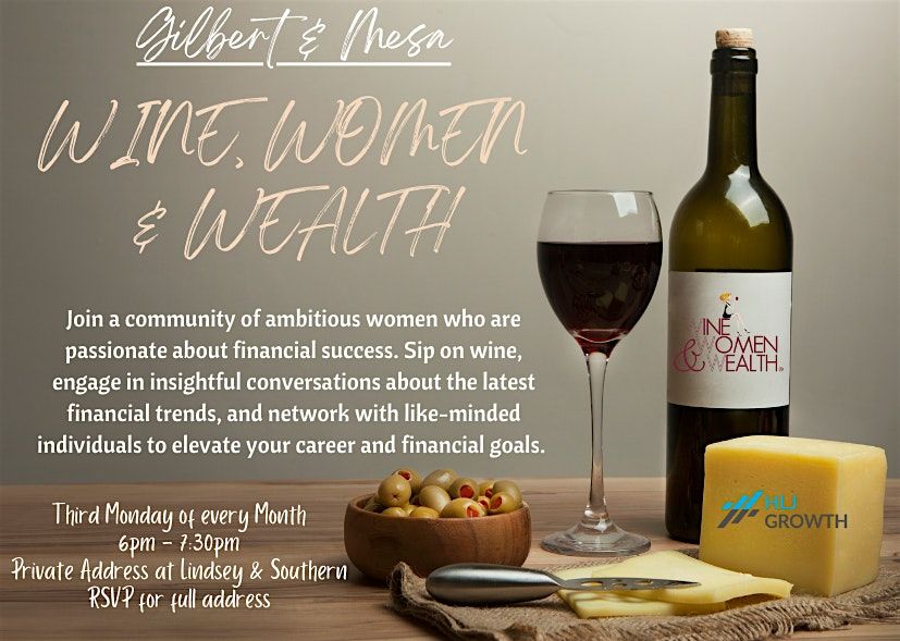 Wine, Women & Wealth - Gilbert\/Mesa