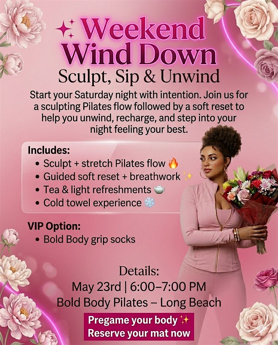 Weekend Wind Down| Sculpt \u2022 Sip \u2022 Unwind