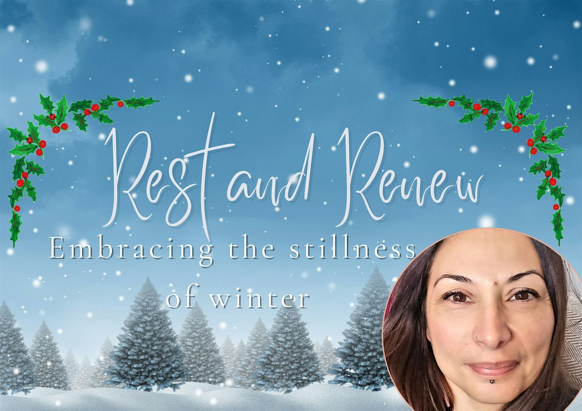 Rest and Renew - Embracing the Stillness of Winter