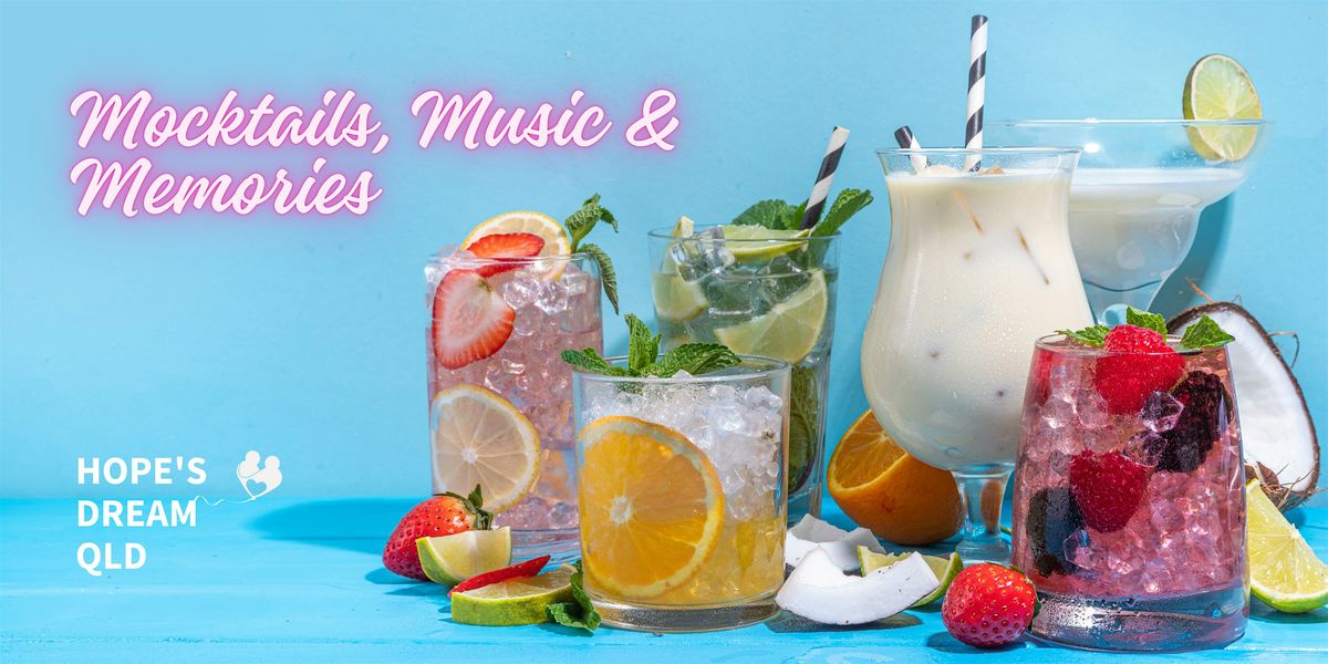 Mocktails, Music and Memories