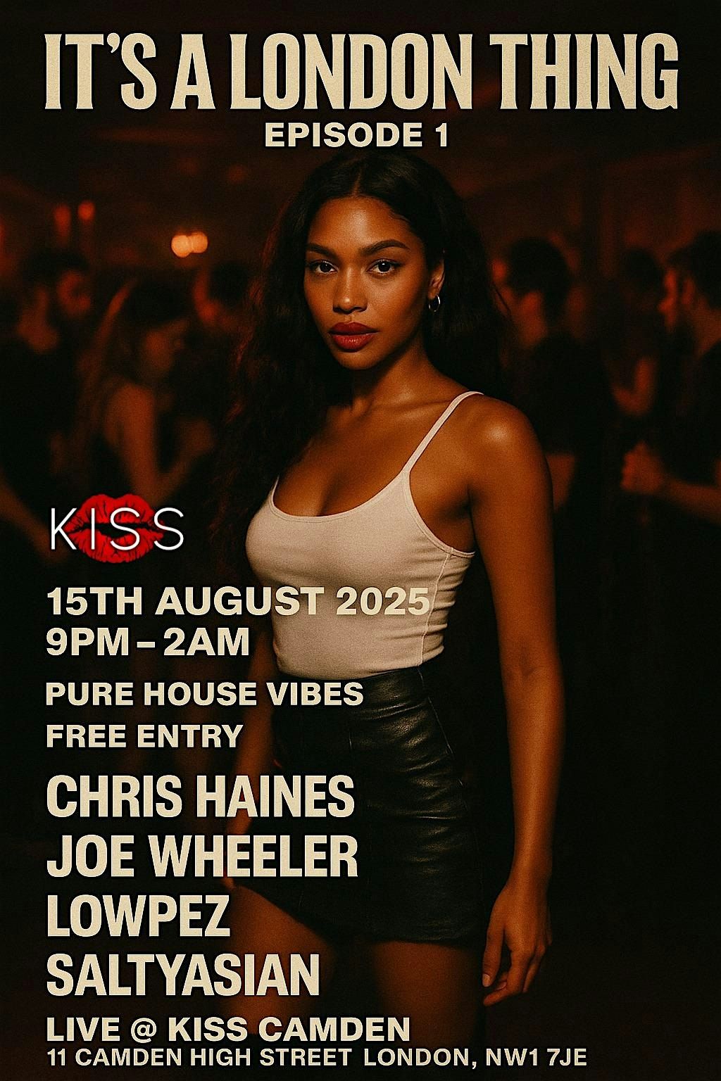 It's A London Thing: Episode 1 \u2013 Pure House Vibes at KISS Camden