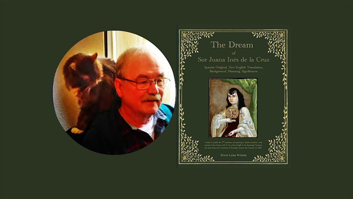 Elwin Wirkala discusses The Dream of Sor Juana In\u00e9s de la Cruz