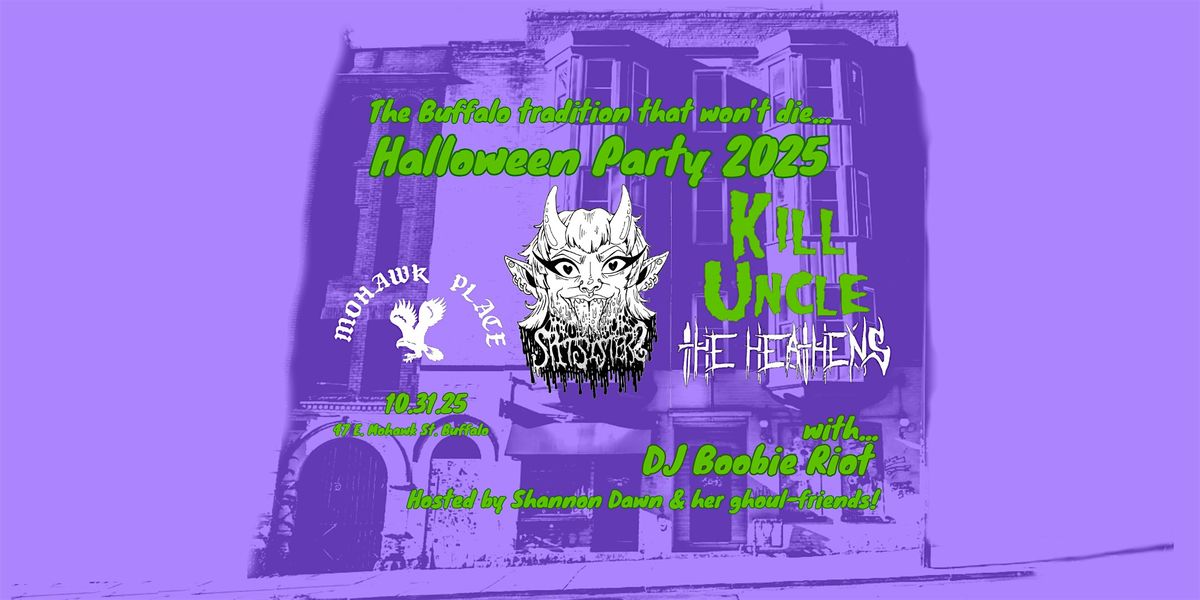 The Spit Sisters, K*ll Uncle, The Heathens, DJ Boobie Riot Mohawk Halloween