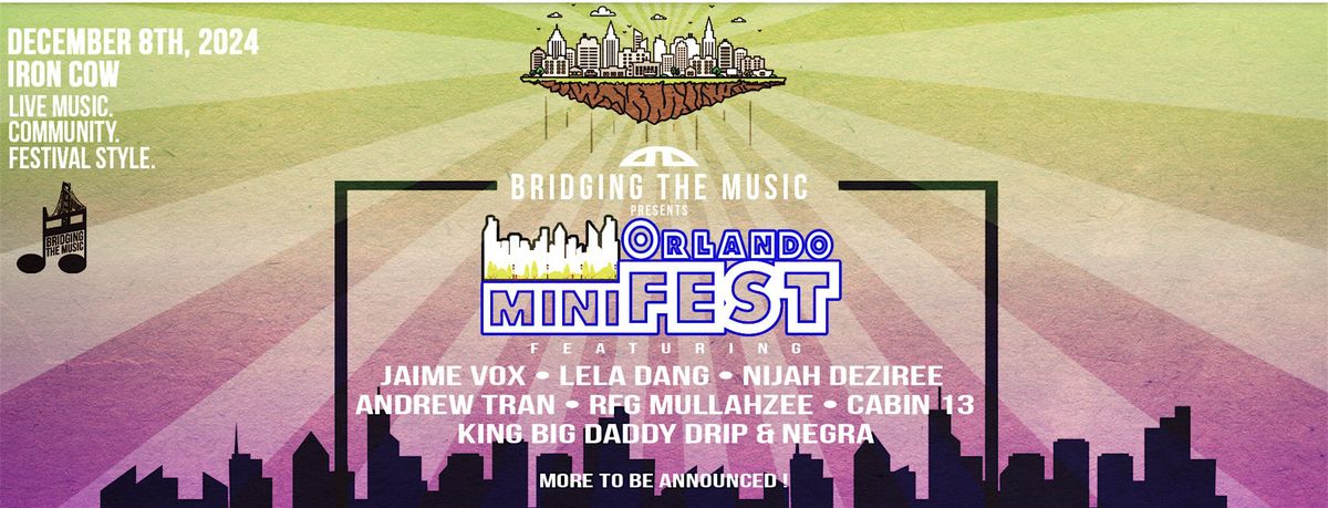 Bridging The Music Presents: Orlando miniFEST!