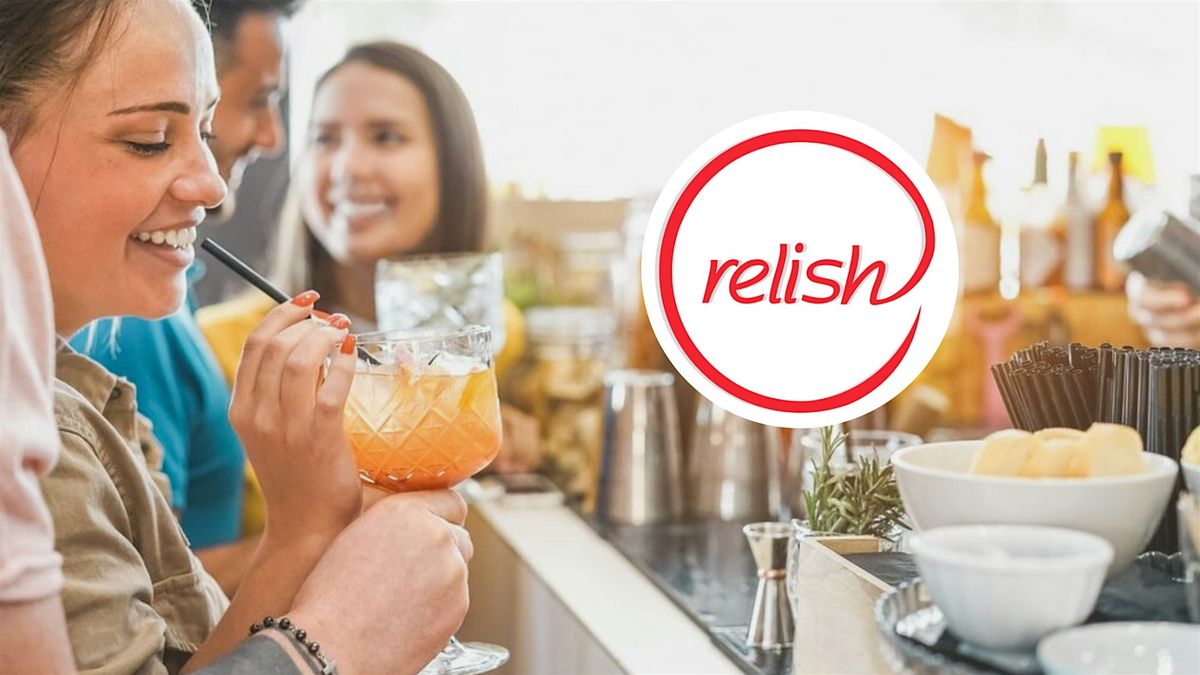 *MEN SOLD OUT*Relish | Saturday Night Ages 24\u201338 | Austin\u2019s Elevated Dating