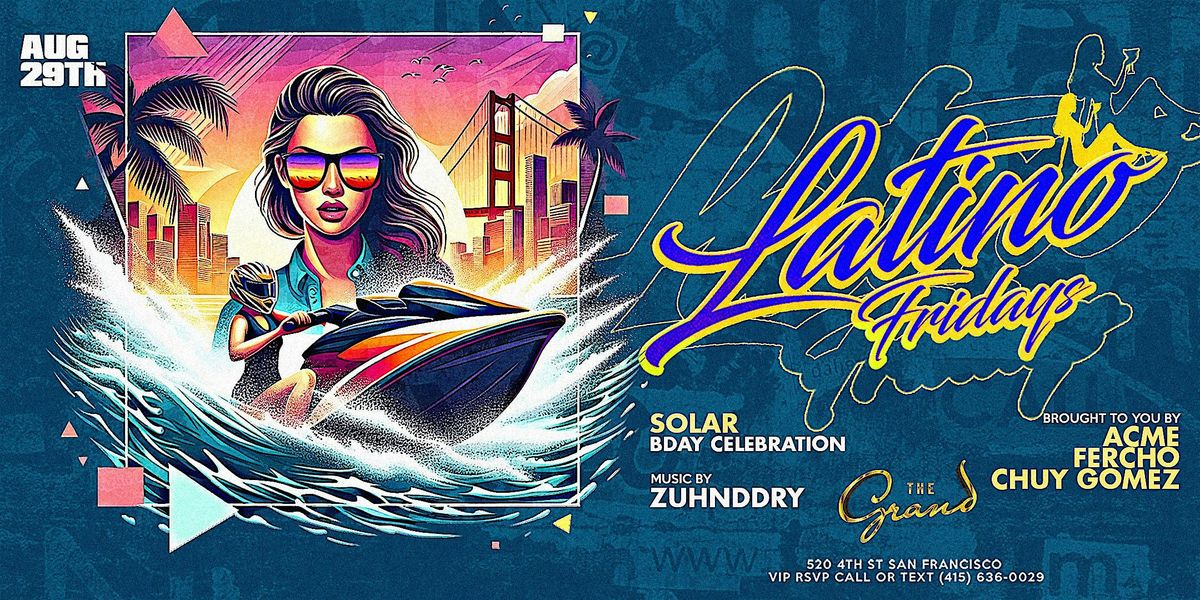 Latino Fridays at The Grand Nightclub 8.29.25