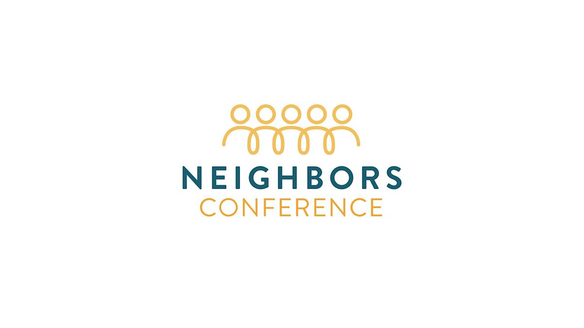 Neighbors Conference 2025