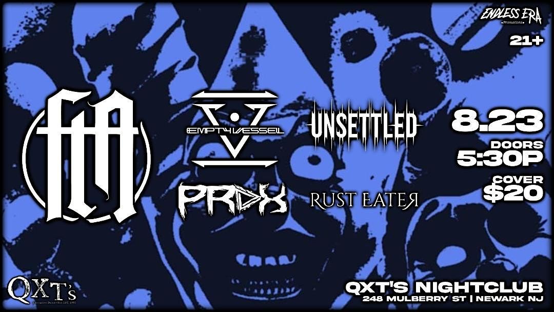 Feed The Addiction + Empty Vessel + Unsettled + PRDX + Rust Eater @ QXT's