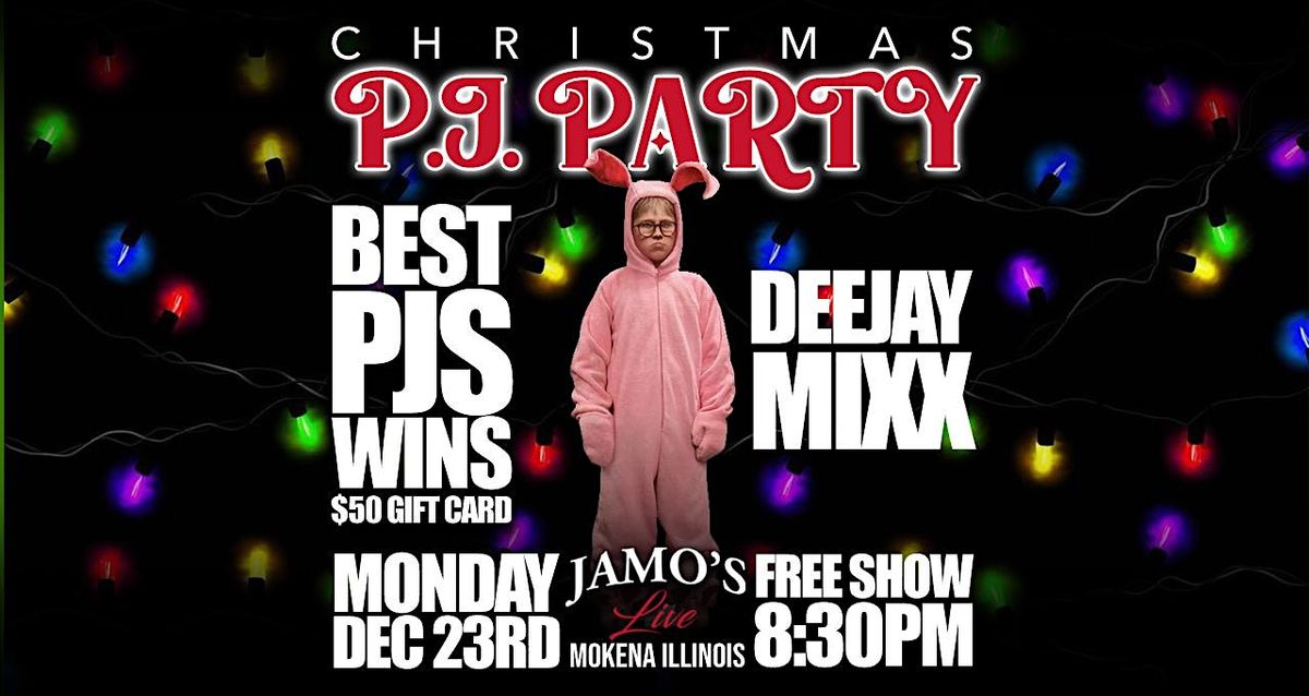 Christmas PJ Party w\/ Deejay Mixx at Jamo's Live