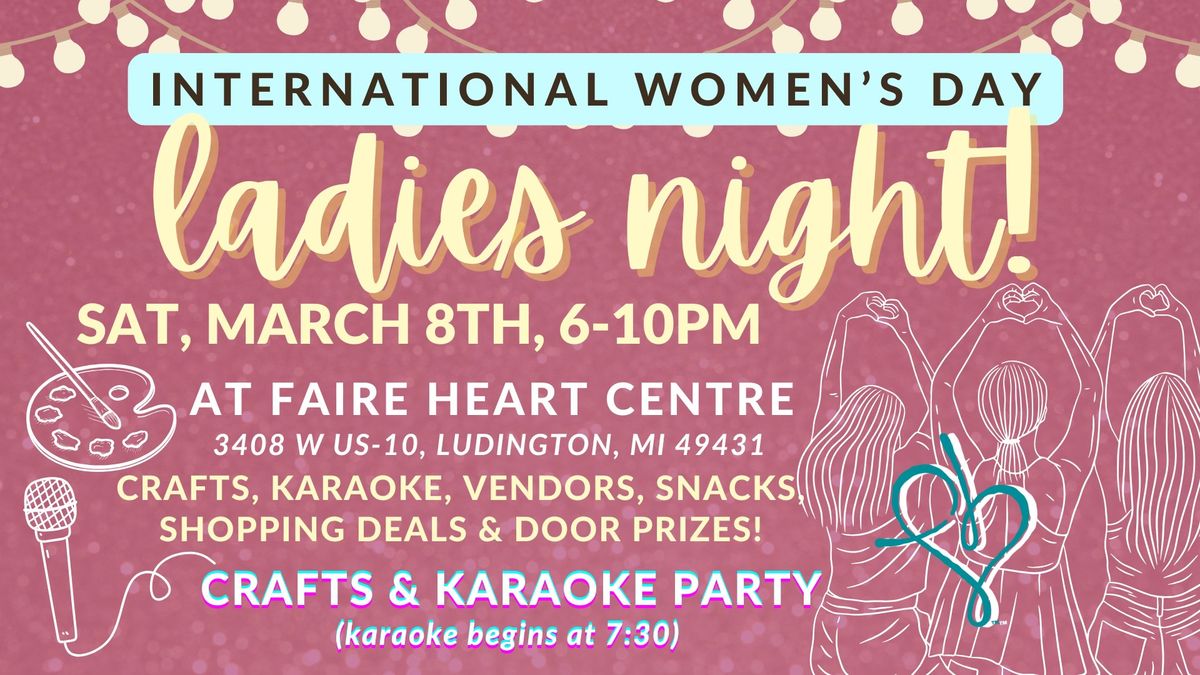 March 8 - 'International Women's Day' Ladies Night at Faire Heart Centre