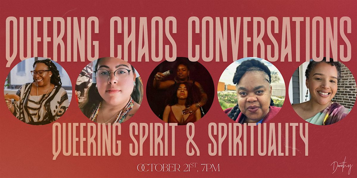 Queering Chaos Conversations:  Queering Spirit & Spirituality
