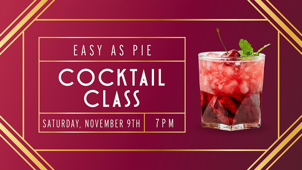 Easy as Pie Cocktail Class