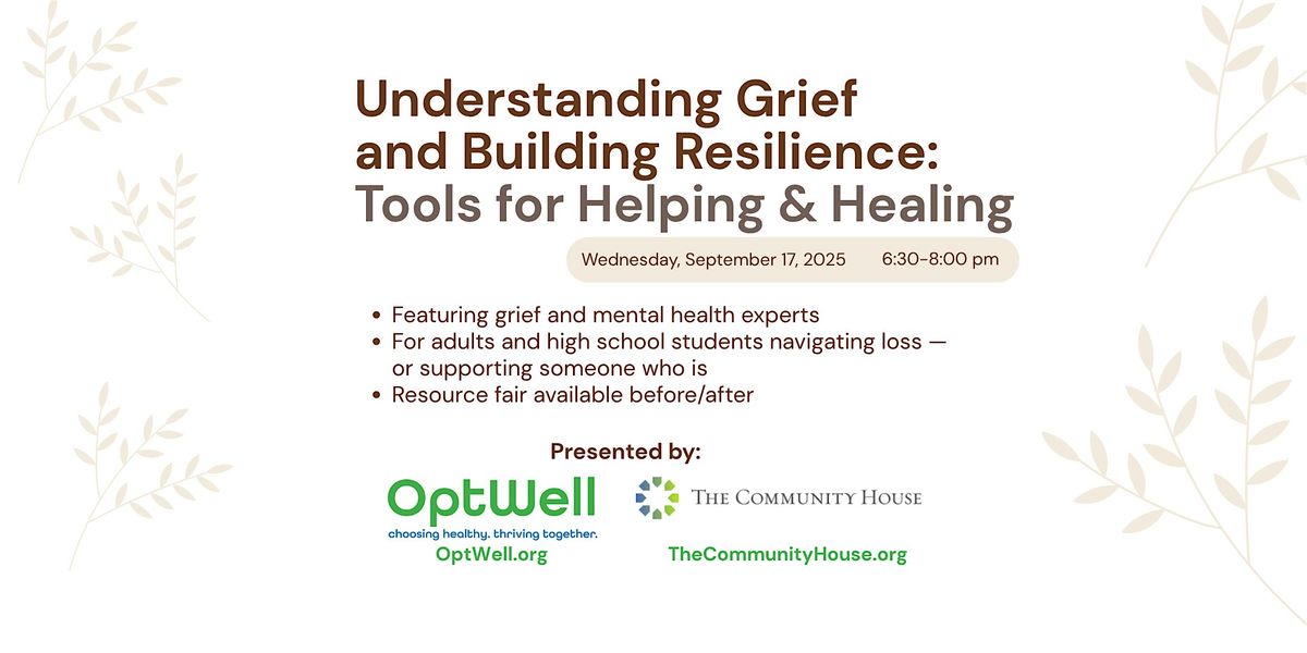 Understanding Grief and Building Resilience: Tools for Helping and Healing