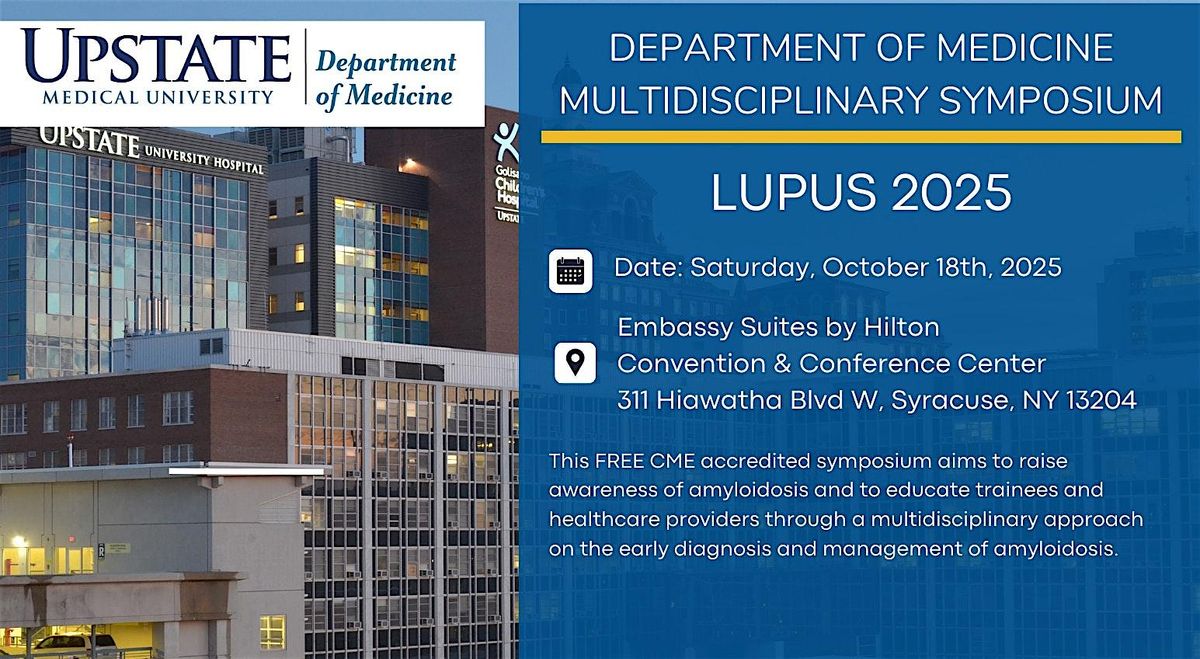 Lupus 2025: Department of Medicine Multidisciplinary Symposium