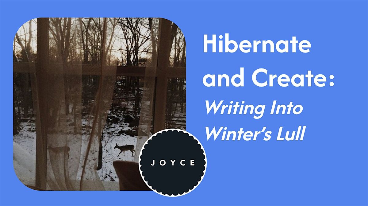 Hibernate and Create: Writing Into Winter\u2019s Lull