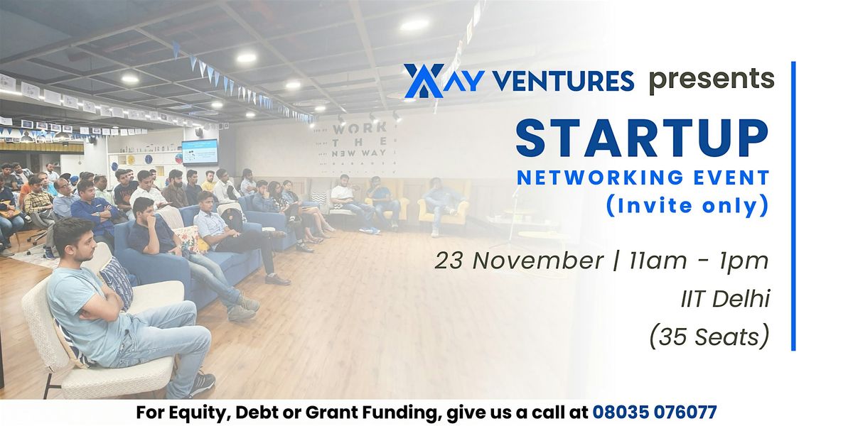 IIT Delhi Startup Networking Event (Invite Only) by AY Ventures