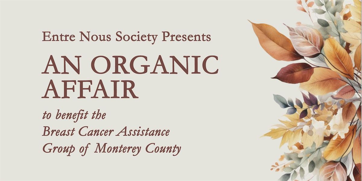 Entre Nous Society Presents An Organic Affair