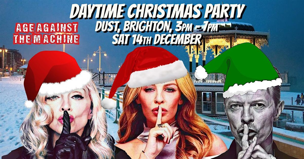 Age Against The Machine - Brighton Christmas Daytime Party *Over 80% sold*