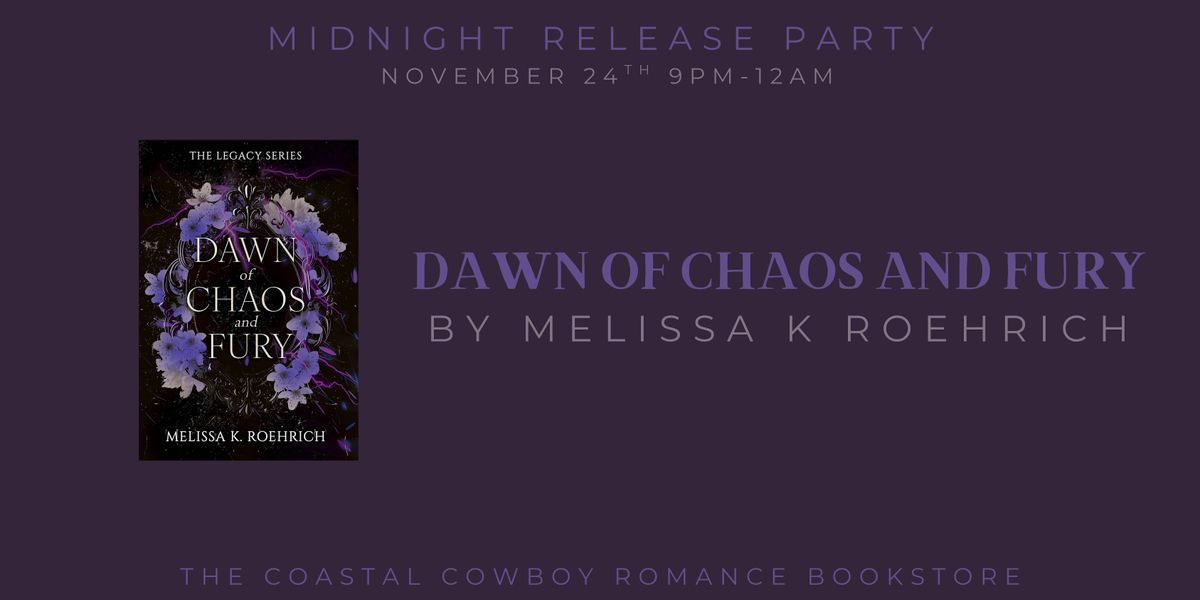 Midnight Release Party for Dawn of Chaos and Fury - The Legacy Series