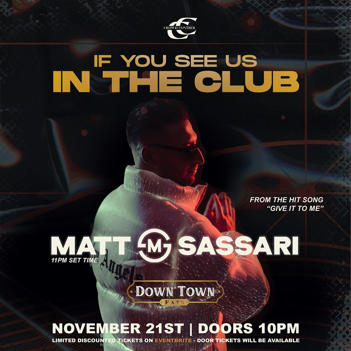 Matt Sassari - November 21st - DTF X Crowd Control