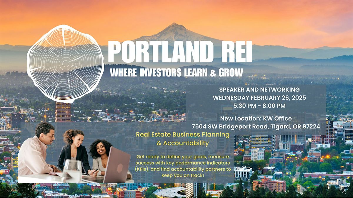 February Portland REI: Real Estate Business Planning & Accountability