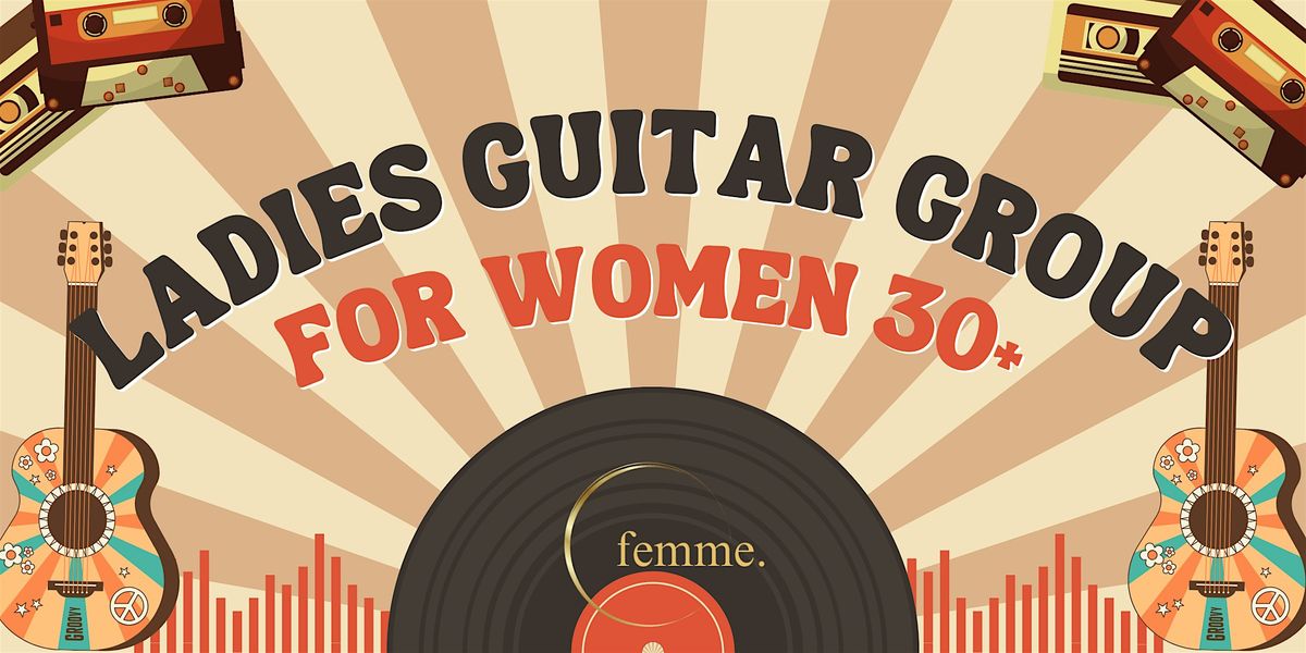 Ladies Guitar Group - Women 30+
