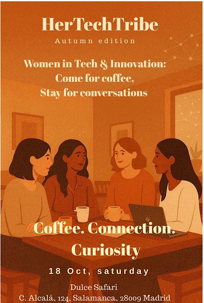 HerTechTribe: Coffee & Connection \u2013 Women in Tech Meetup (Madrid)